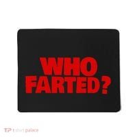 Who Farted Mousepad thumb 0