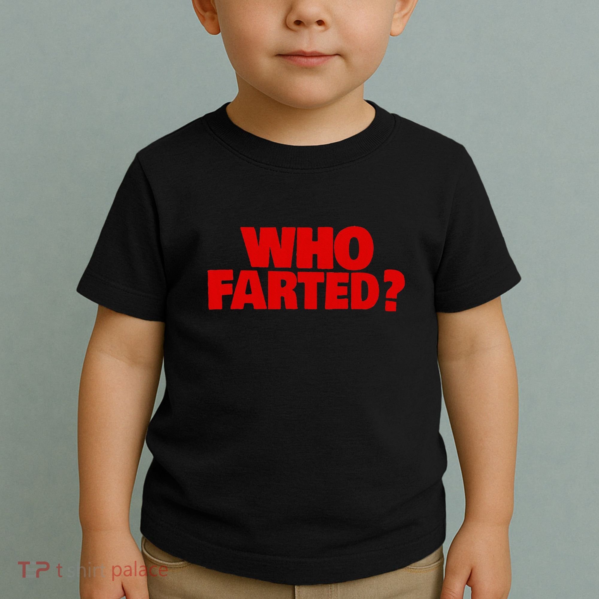 Who Farted Toddler T-Shirt