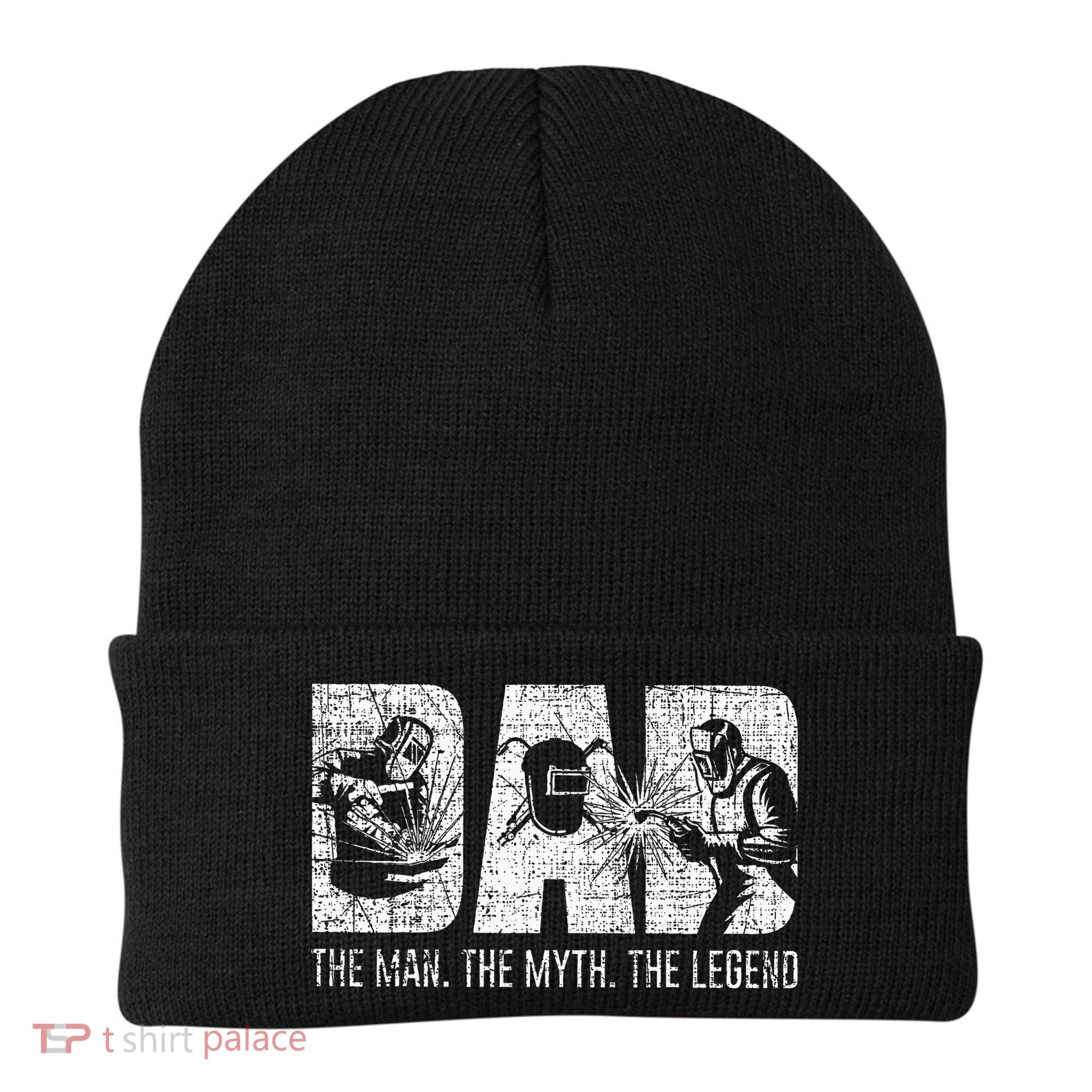 Welder Funny Welding Dad Man Myth Legend Father Beanie