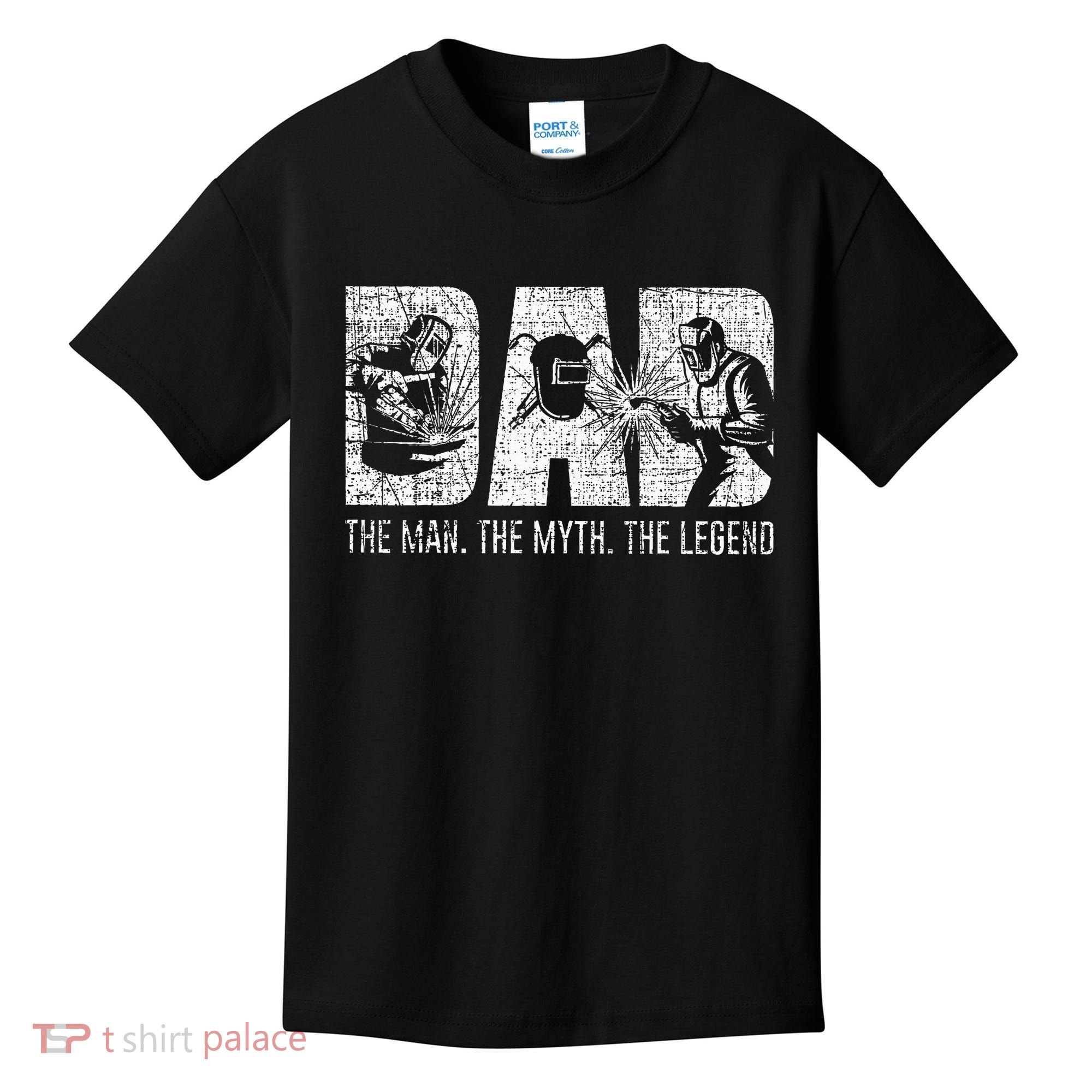 Welder Funny Welding Dad Man Myth Legend Father Kids T-Shirt