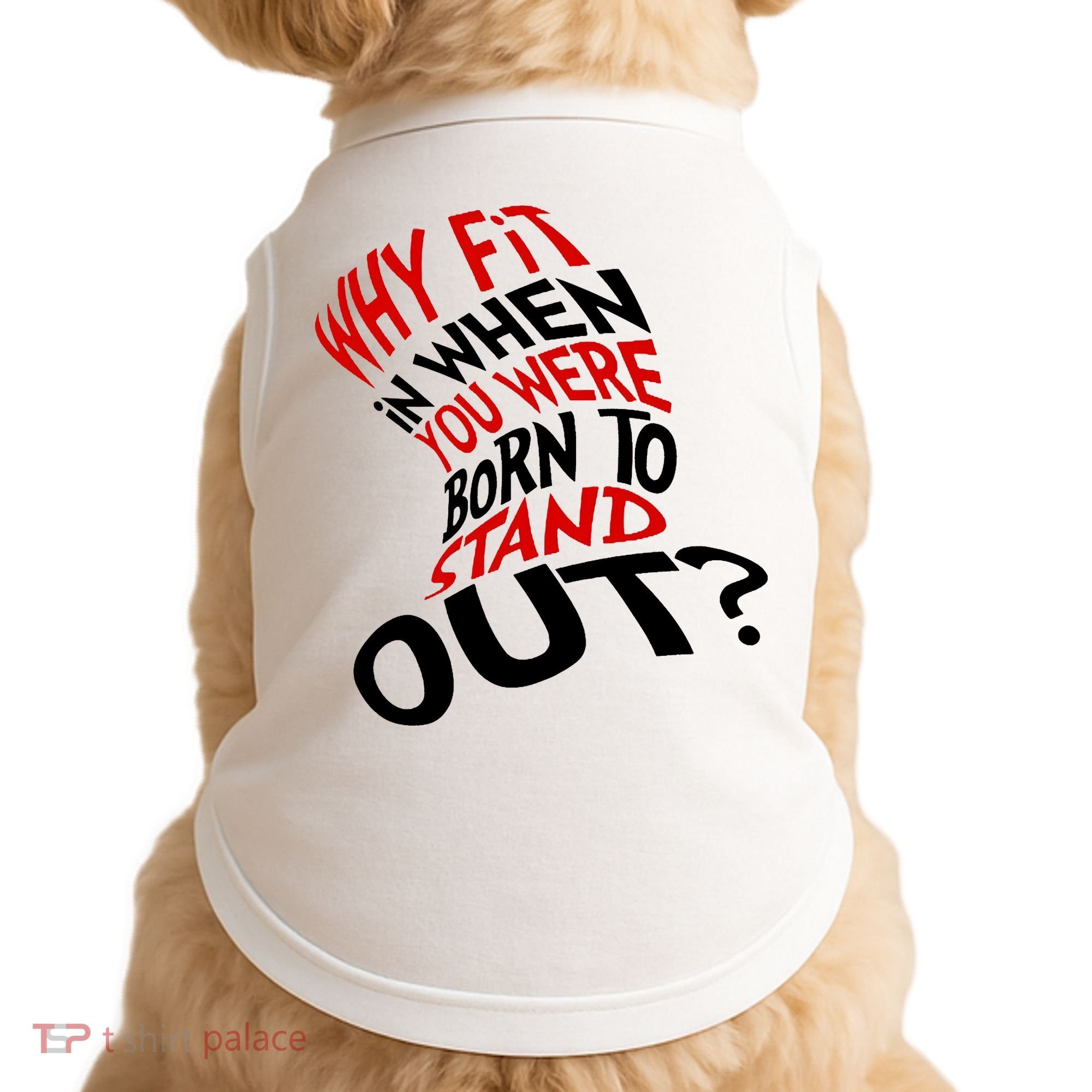 Why Fit When You Were Born To Stand Out Quote Doggie Tank
