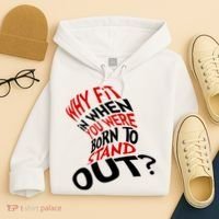 Why Fit When You Were Born To Stand Out Quote Hoodie thumb 4