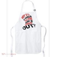 Why Fit When You Were Born To Stand Out Quote Apron thumb 0