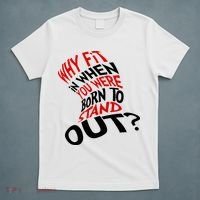 Why Fit When You Were Born To Stand Out Quote T-Shirt thumb 5