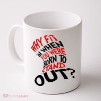 Why Fit When You Were Born To Stand Out Quote Coffee Mug thumb 0