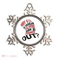 Why Fit When You Were Born To Stand Out Quote Ornament thumb 0