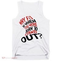 Why Fit When You Were Born To Stand Out Quote Tank Top thumb 0