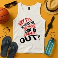 Why Fit When You Were Born To Stand Out Quote Tank Top thumb 4