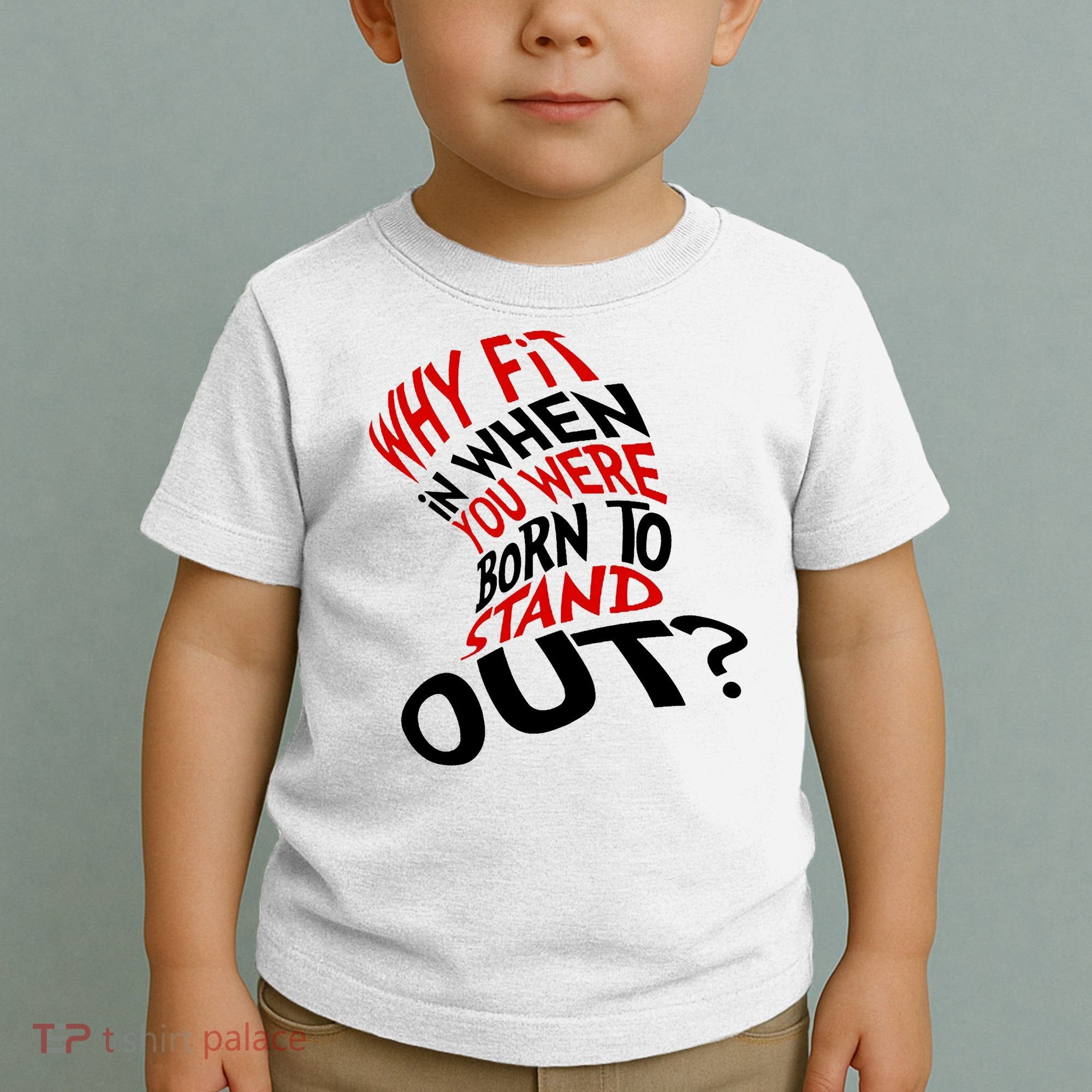Why Fit When You Were Born To Stand Out Quote Toddler T-Shirt