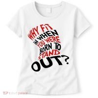 Why Fit When You Were Born To Stand Out Quote Women's T-Shirt thumb 0