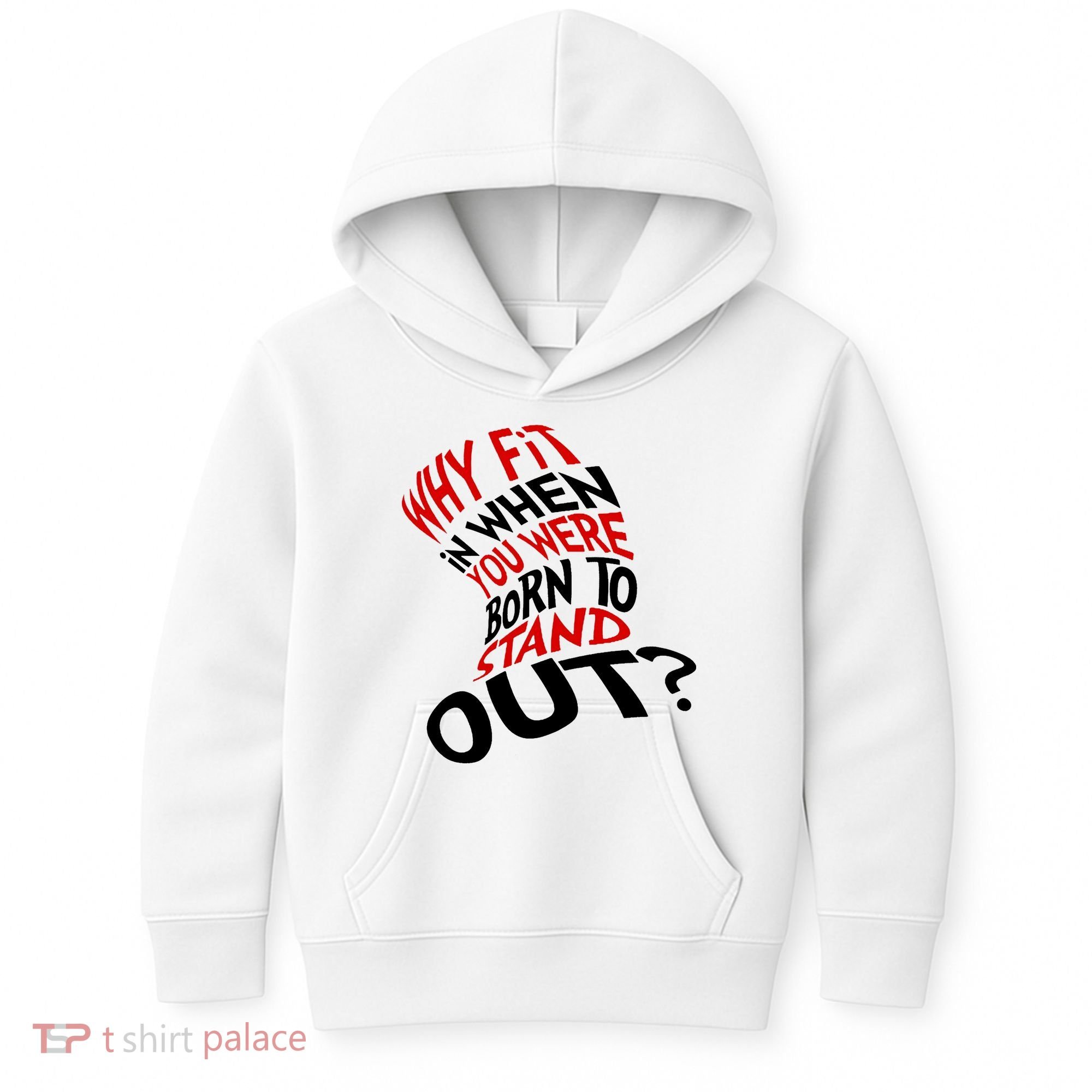 Why Fit When You Were Born To Stand Out Quote Kids Hoodie