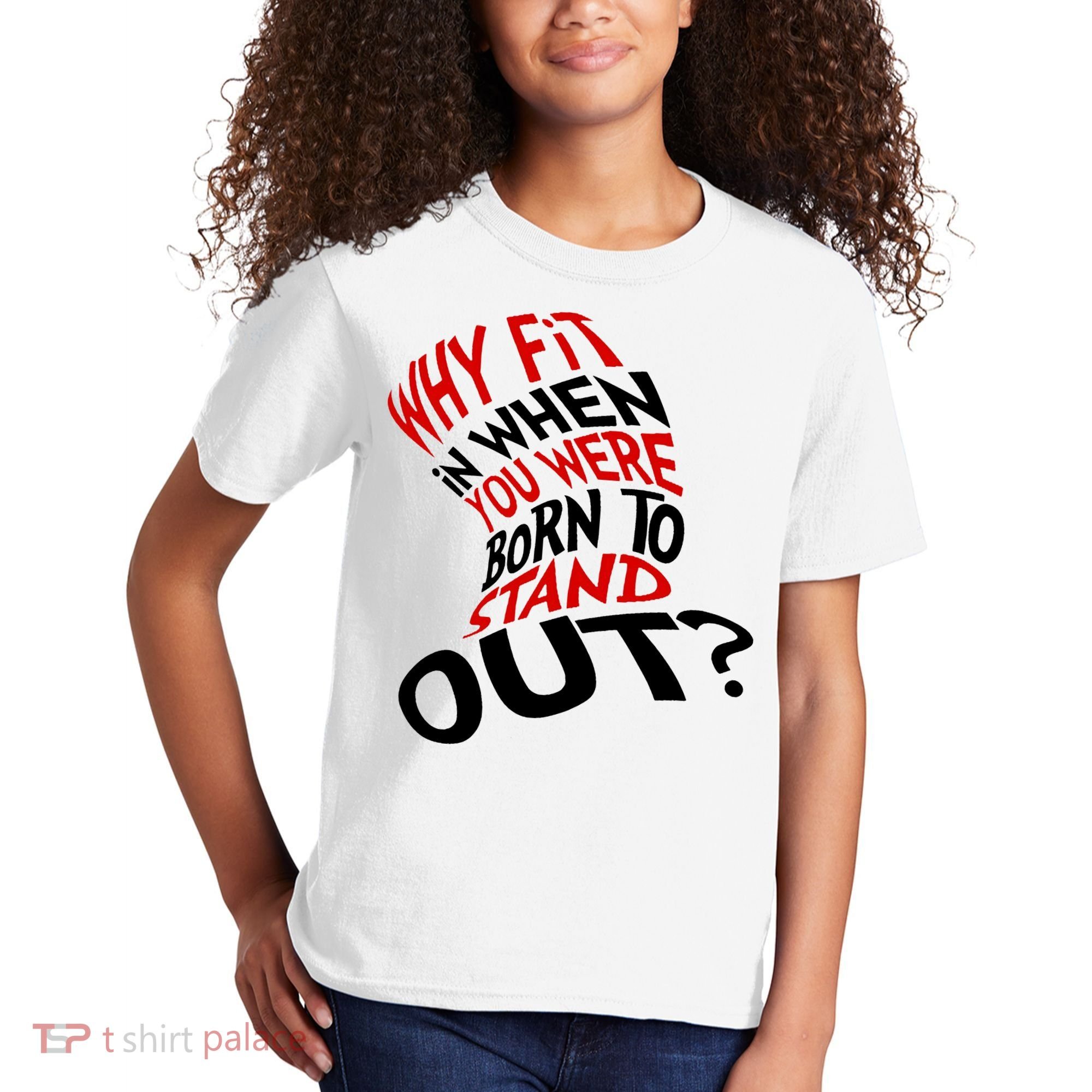 Why Fit When You Were Born To Stand Out Quote Kids T-Shirt