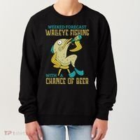 Weekend Forecast Walleye Fishing With A Chance Of Beer Women's Sweatshirt thumb 0