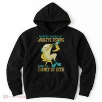 Weekend Forecast Walleye Fishing With A Chance Of Beer Hoodie thumb 0