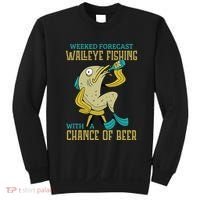 Weekend Forecast Walleye Fishing With A Chance Of Beer Sweatshirt thumb 0