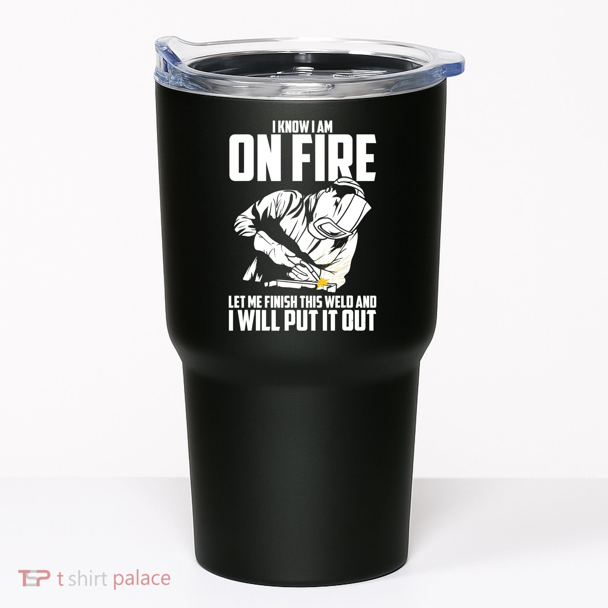 Welder Funny Welding Saying Graphic For Tumbler