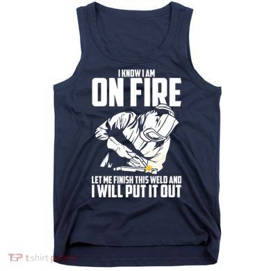 Welder Funny Welding Saying Graphic For Tank Top
