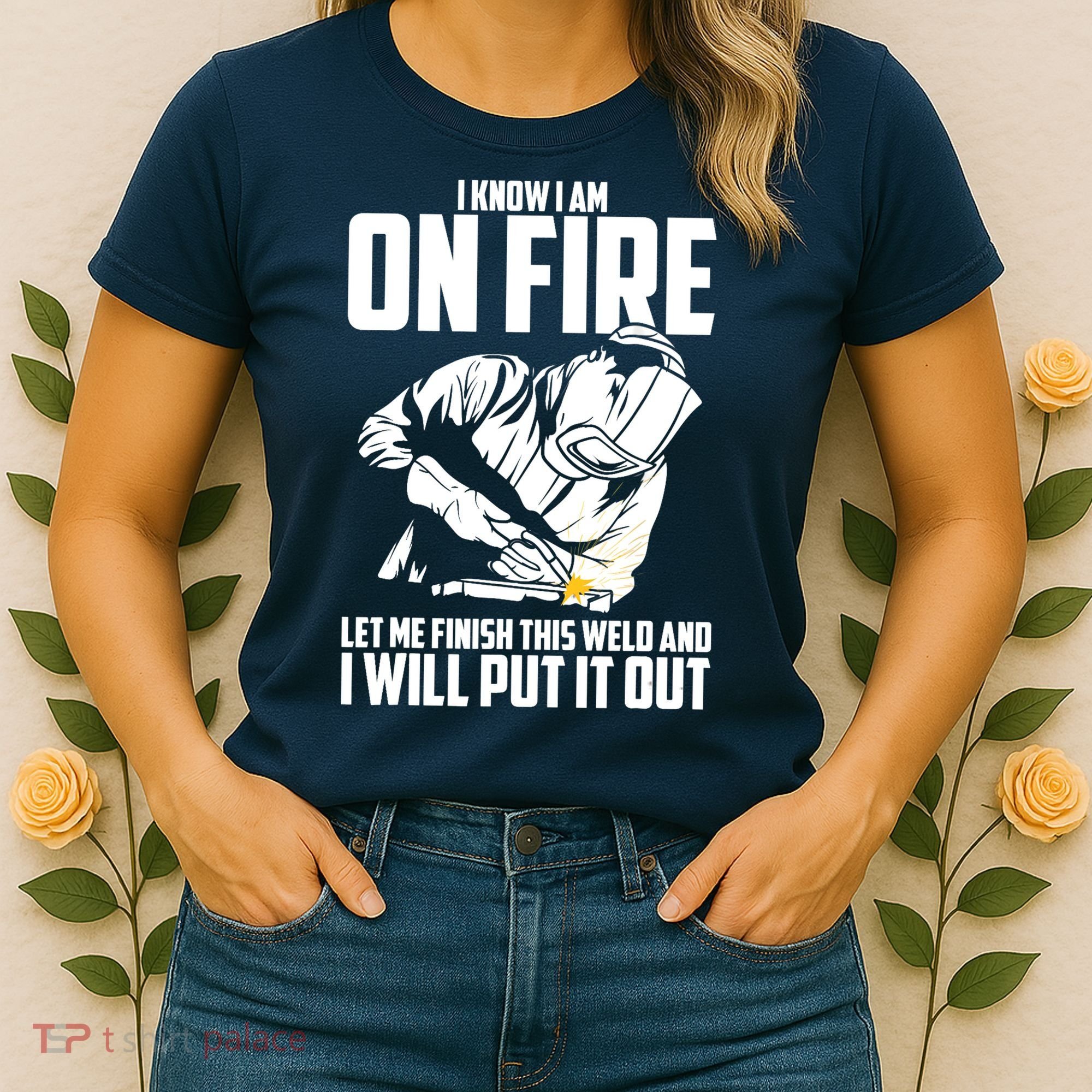 Welder Funny Welding Saying Graphic For Women's T-Shirt