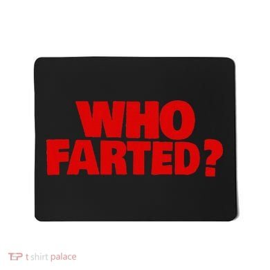 Who Farted Mousepad