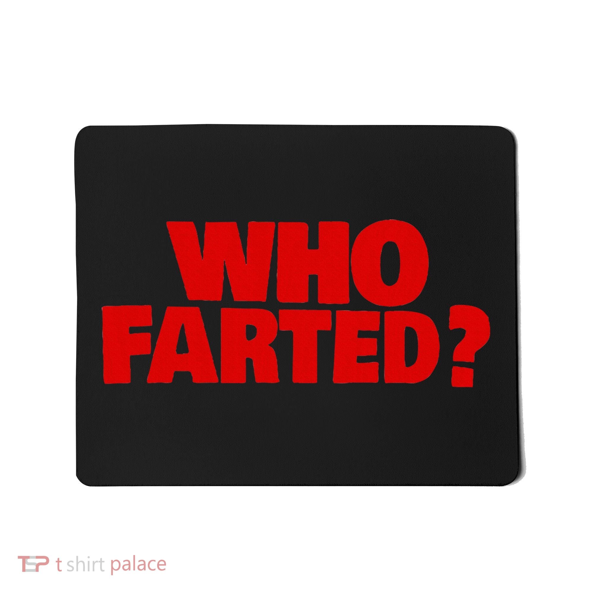Who Farted Mousepad