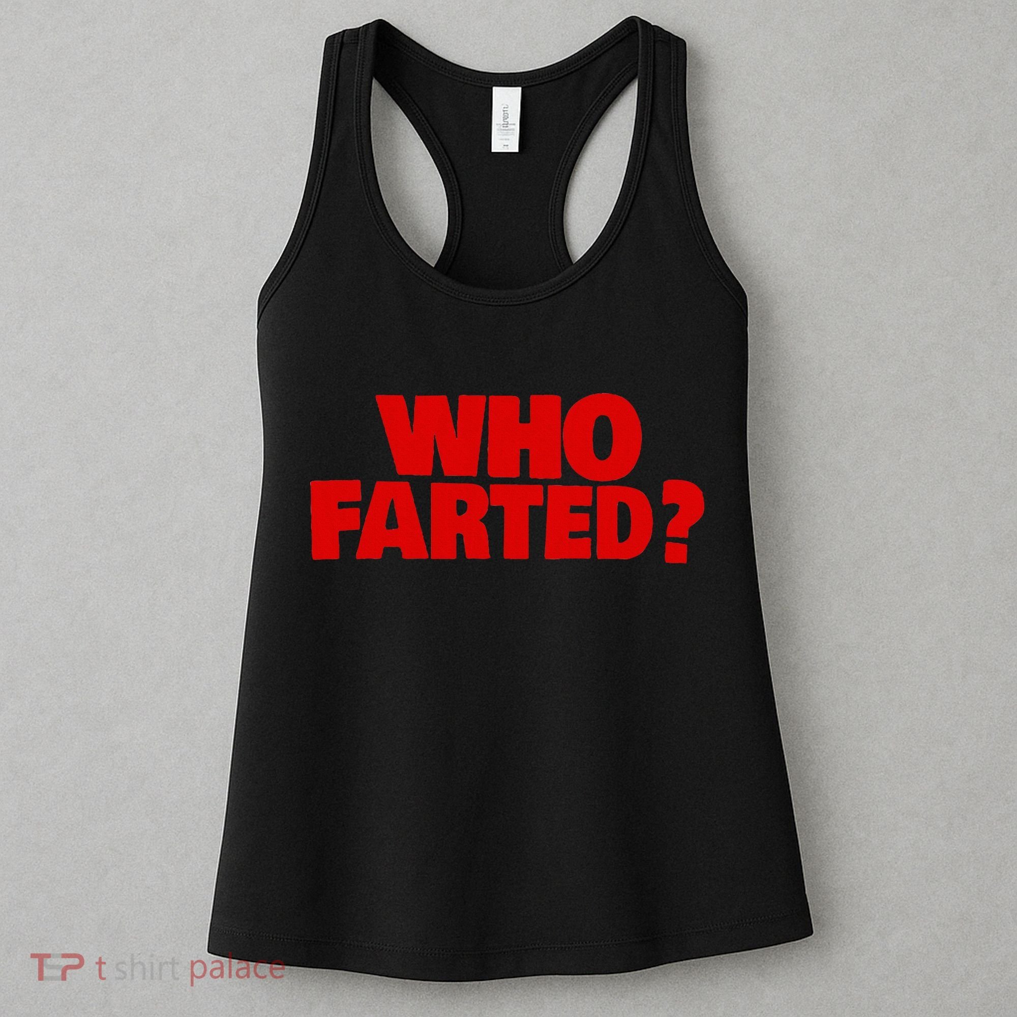 Who Farted Women's Tank Top
