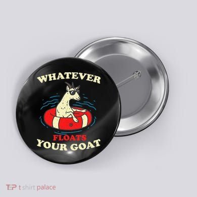 Whatever Floats Your Goat Summer Float Trip River Tubing Button