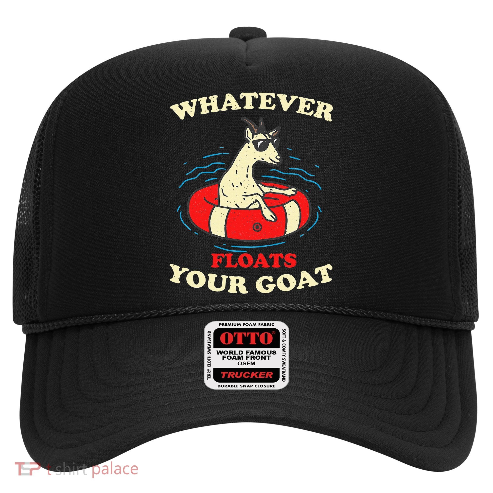 Whatever Floats Your Goat Summer Float Trip River Tubing Hat