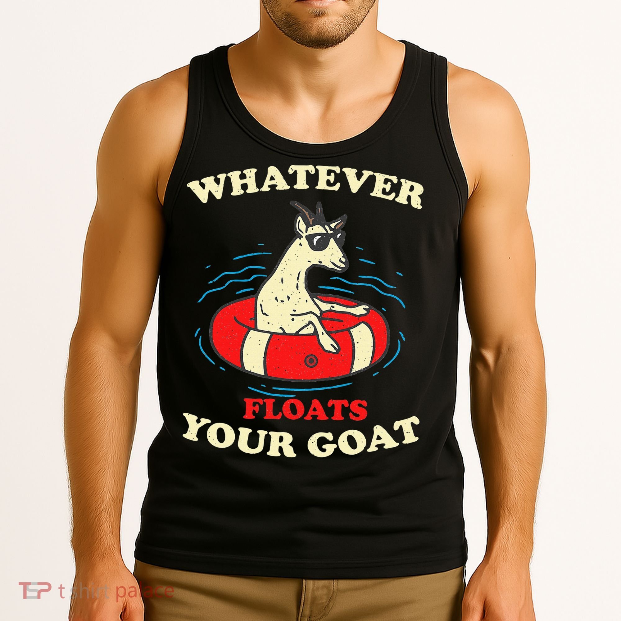 Whatever Floats Your Goat Summer Float Trip River Tubing Tank Top