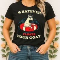 Whatever Floats Your Goat Summer Float Trip River Tubing Women's T-Shirt thumb 2