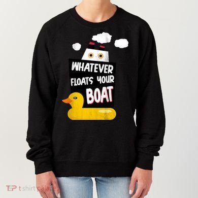 Whatever Floats Your Boat Women's Sweatshirt