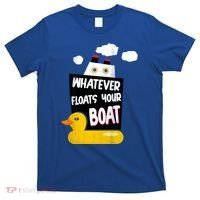 Whatever Floats Your Boat T-Shirt thumb 0