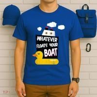 Whatever Floats Your Boat T-Shirt thumb 6