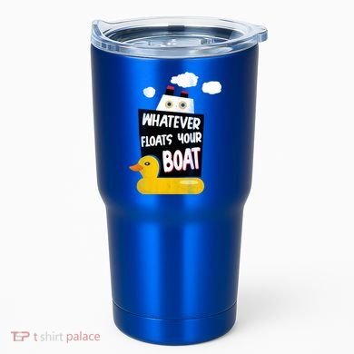 Whatever Floats Your Boat Tumbler