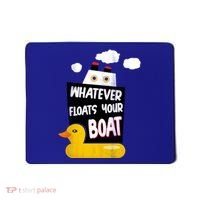 Whatever Floats Your Boat Mousepad thumb 0
