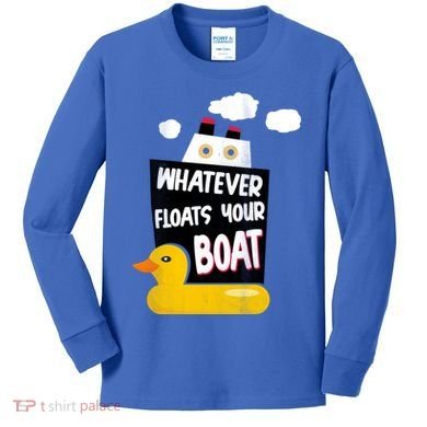 Whatever Floats Your Boat Kids Long Sleeve Shirt