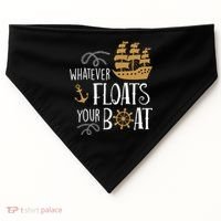 Whatever Floats Your Boat Funny Pirate Ship USA-Made Doggie Bandana thumb 0