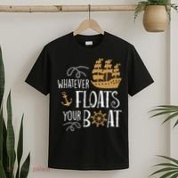 Whatever Floats Your Boat Funny Pirate Ship T-Shirt thumb 2
