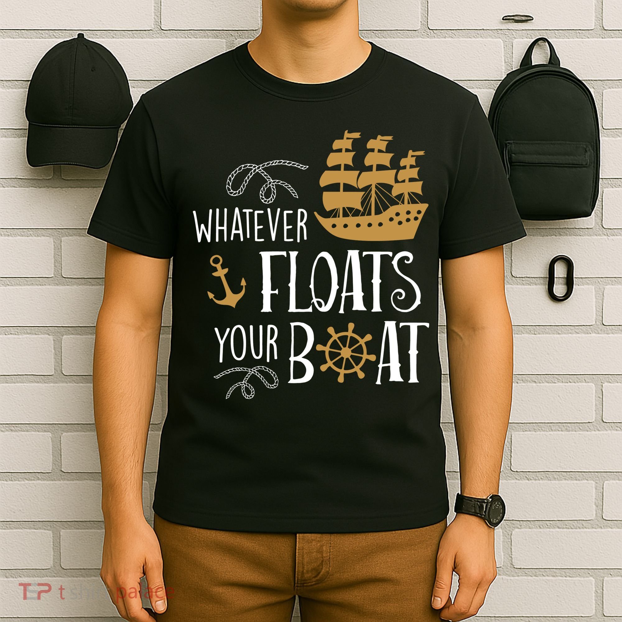 Whatever Floats Your Boat Funny Pirate Ship T-Shirt