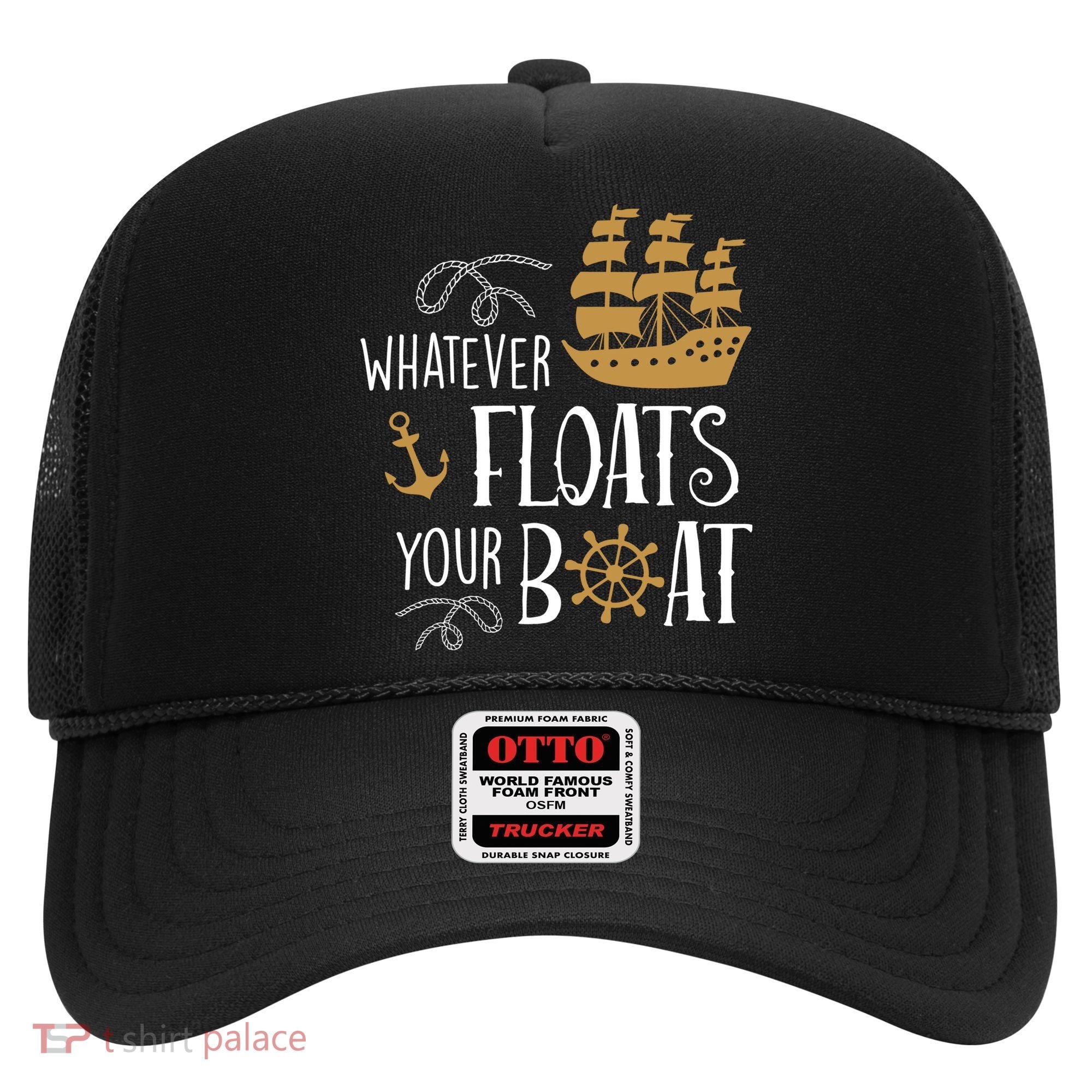 Whatever Floats Your Boat Funny Pirate Ship Hat
