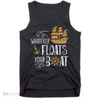 Whatever Floats Your Boat Funny Pirate Ship Tank Top thumb 0