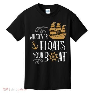 Whatever Floats Your Boat Funny Pirate Ship Kids T-Shirt