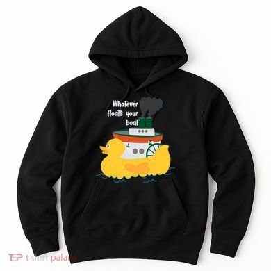 Whatever Floats Your Boat Funny Floaty Duck Hoodie