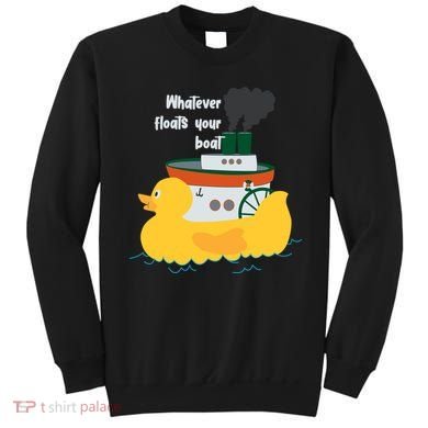 Whatever Floats Your Boat Funny Floaty Duck Sweatshirt