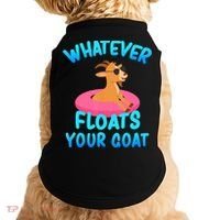 Whatever Floats Your Goat Doggie Tank thumb 0
