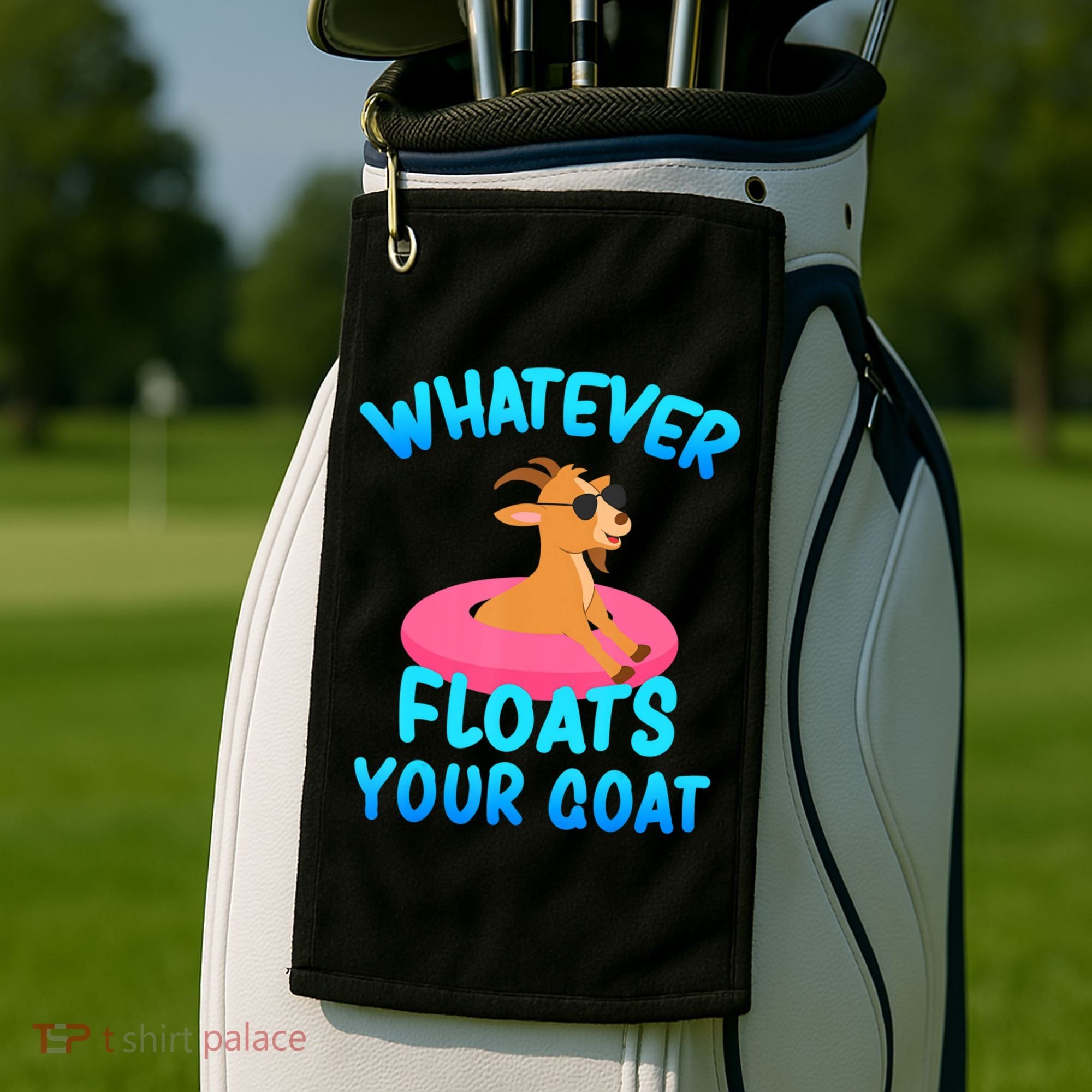 Whatever Floats Your Goat Golf Towel
