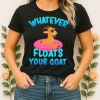 Whatever Floats Your Goat Women's T-Shirt thumb 2