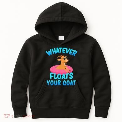 Whatever Floats Your Goat Kids Hoodie