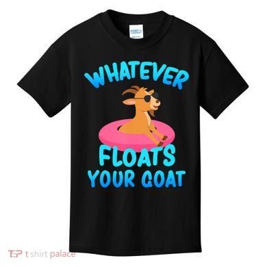 Whatever Floats Your Goat Kids T-Shirt