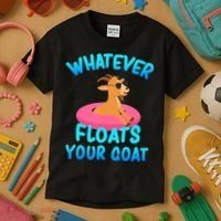 Whatever Floats Your Goat Kids T-Shirt thumb 3