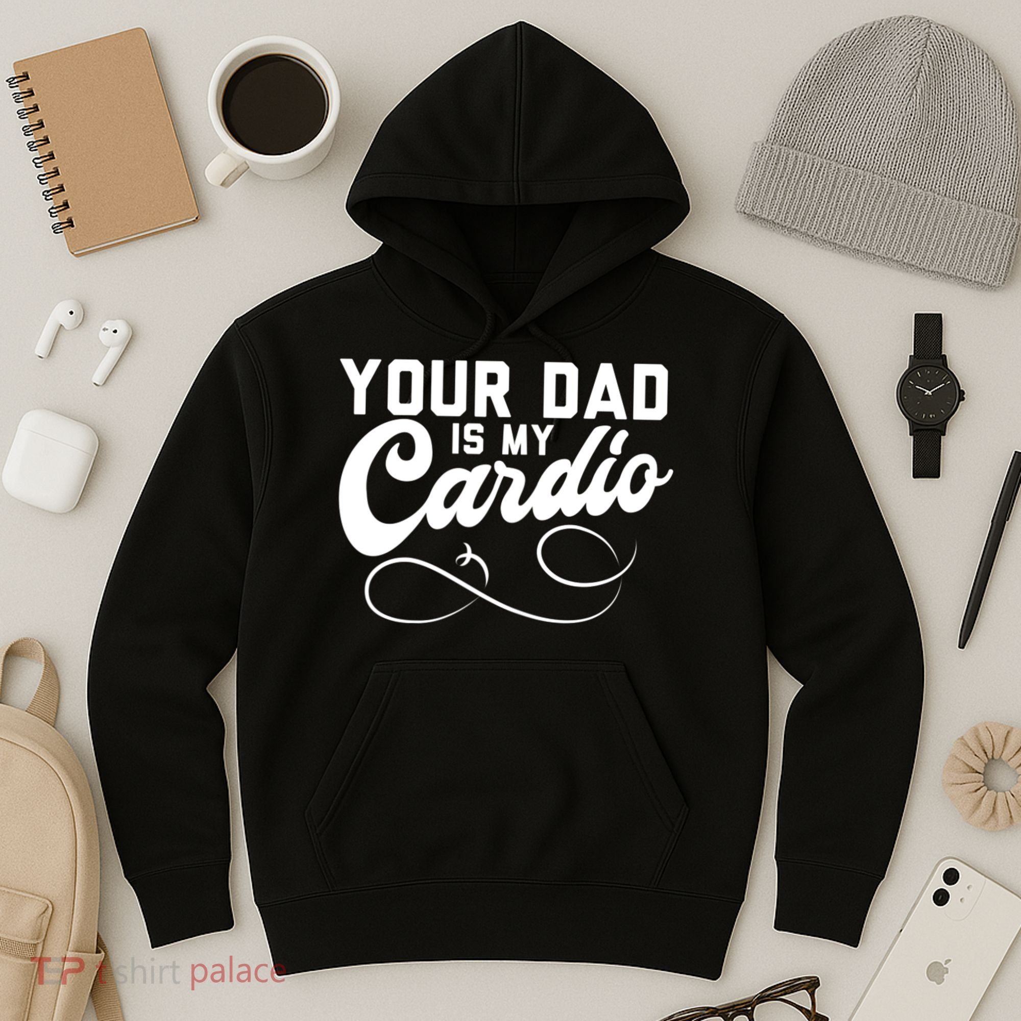 Womens Funny Your Dad Is My Cardio Hoodie